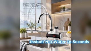 ট্যাঙ্কবিহীন উত্তপ্ত ট্যাপ, 3300W শক্তি, 3-5 সেকেন্ডের মধ্যে জল গরম করে, রান্নাঘর, বারান্দা, স্নানের জন্য উপযুক্ত
